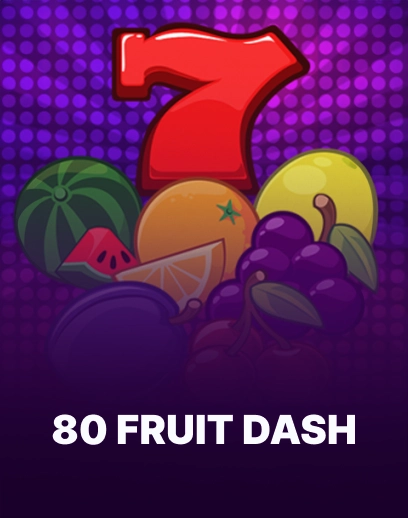 80 Fruit Dash